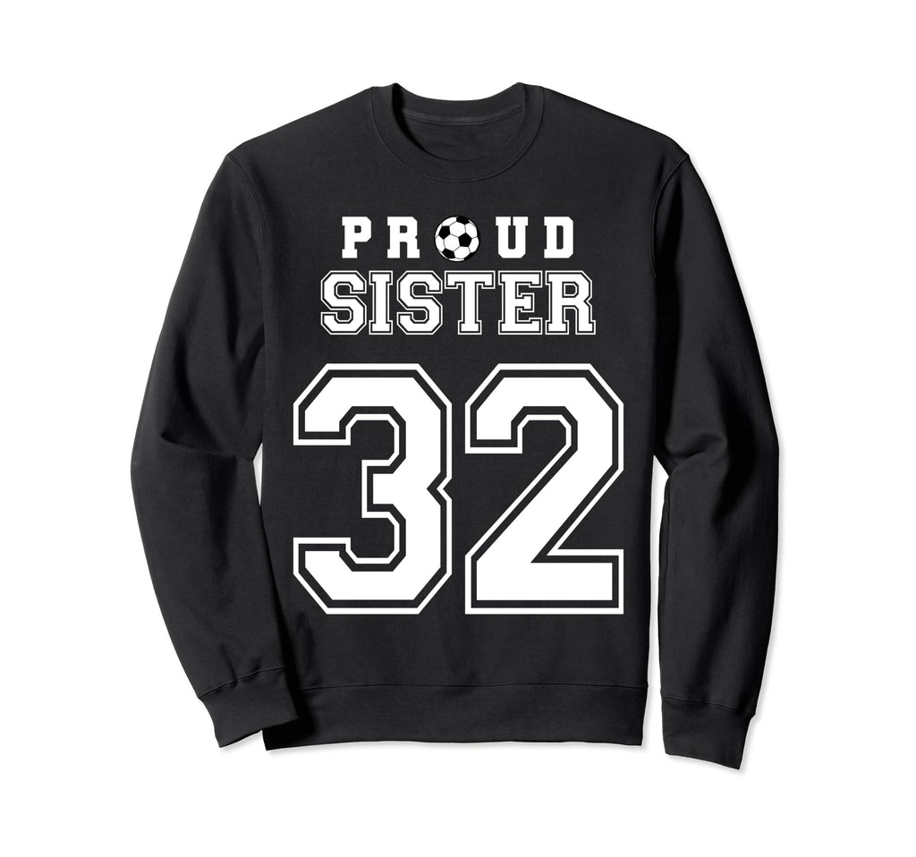 Number 32 Custom Proud Soccer Futbol Sweatshirt - Unique Graphic Unisex - T-Shirt, Sweatshirt, Hoodie