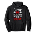 Soccer Sis Here Snacks Soccer Sister Hoodie - Graphic Print for Adults - T-Shirt, Sweatshirt, Hoodie