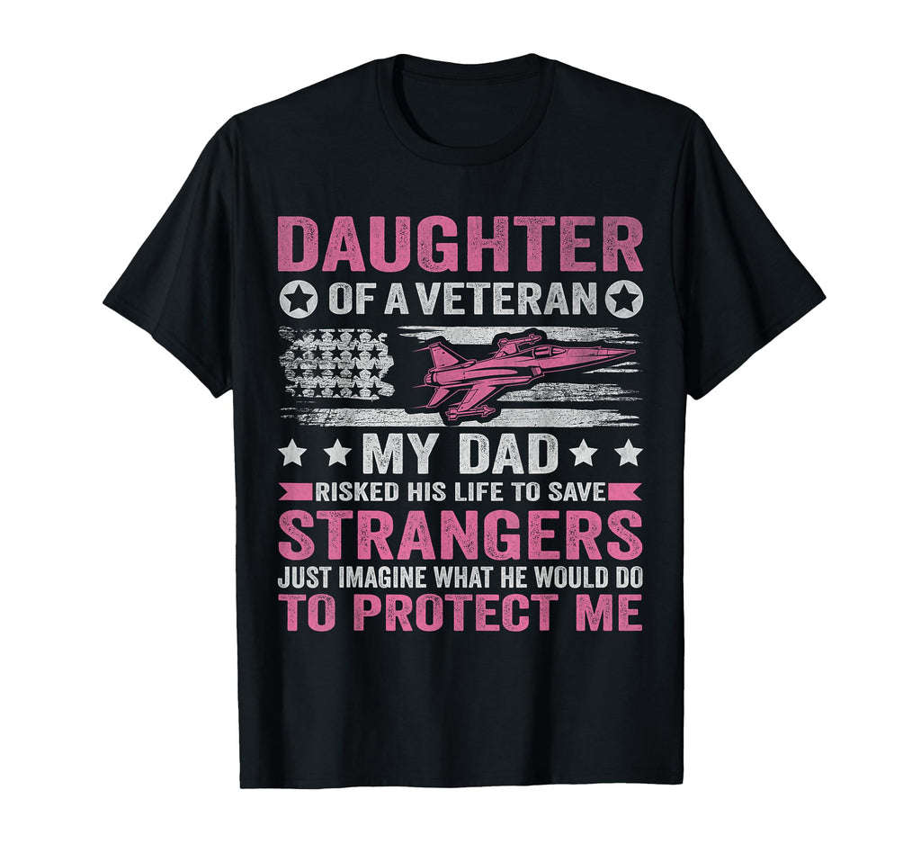 Daughter Veteran Veteran Day Veteran Dad T-Shirt - Graphic Print Men Women - T-Shirt, Sweatshirt, Hoodie