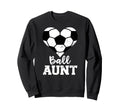 Ball Aunt Heart Funny Soccer Aunt Sweatshirt - Trendy Graphic for Adults - T-Shirt, Sweatshirt, Hoodie