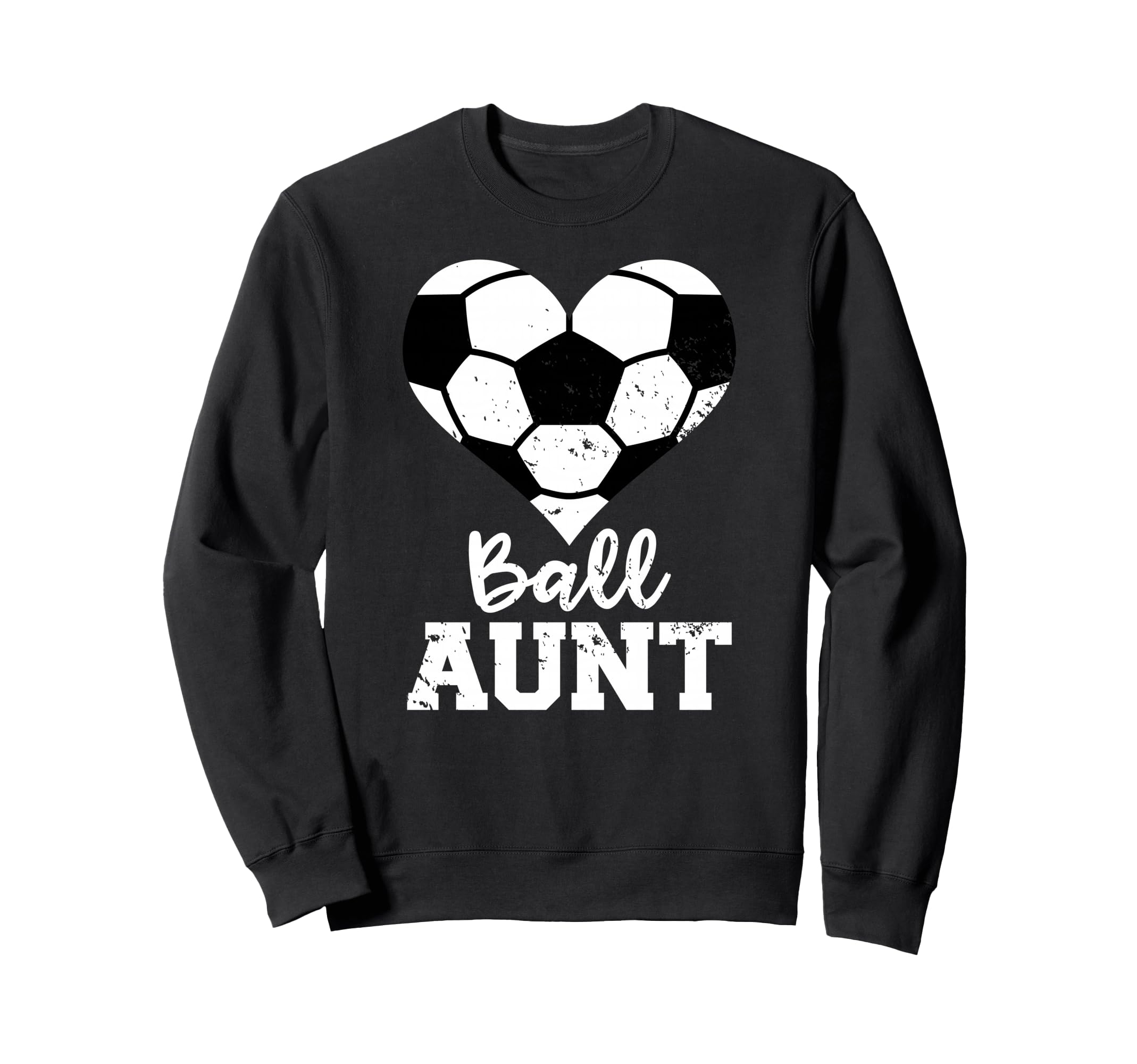 Ball Aunt Heart Funny Soccer Aunt Sweatshirt - Trendy Graphic for Adults - T-Shirt, Sweatshirt, Hoodie