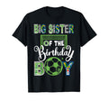 Big Sister Birthday Soccer Baller T-Shirt - Streetwear Style Men Women - T-Shirt, Sweatshirt, Hoodie