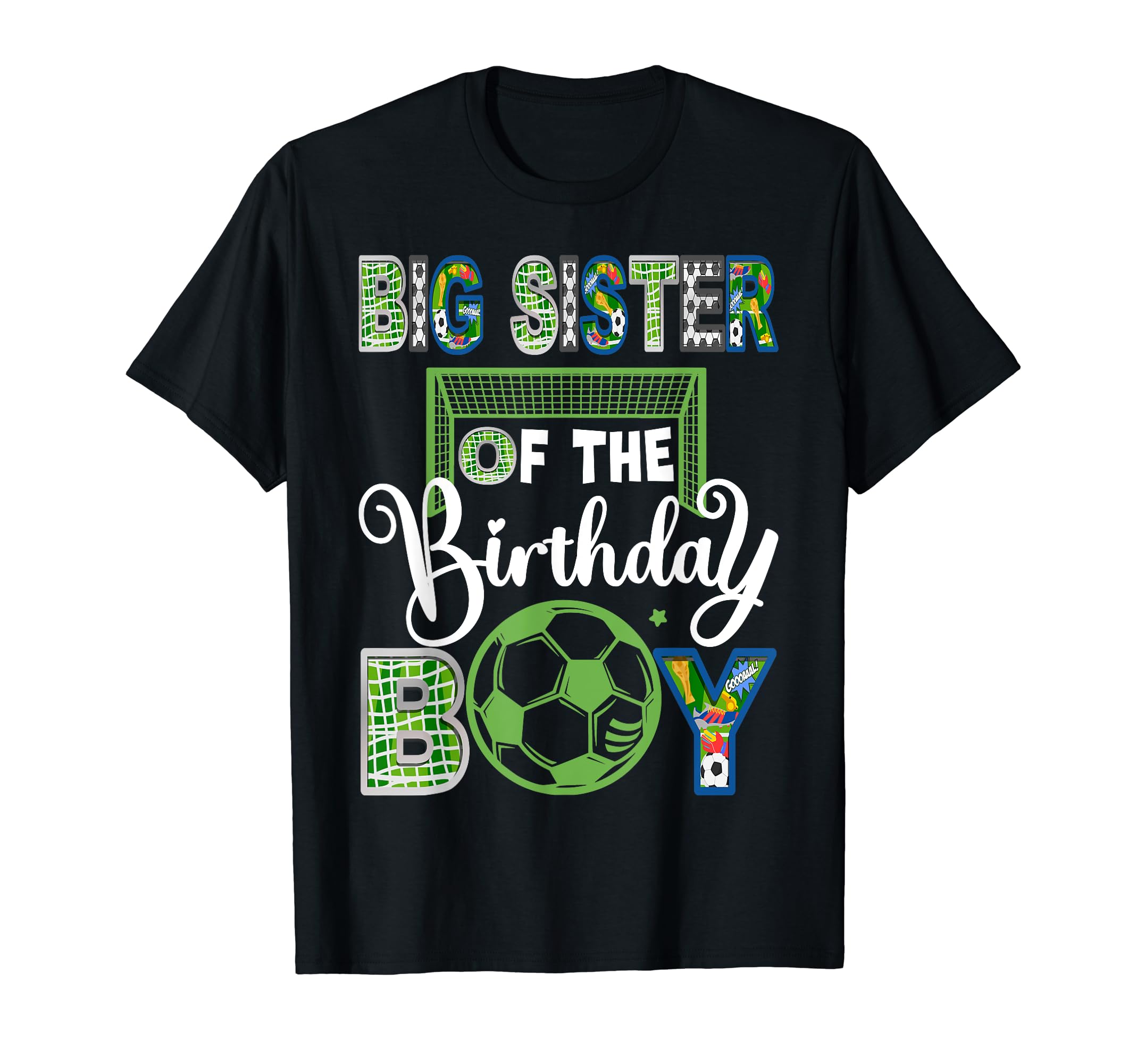 Big Sister Birthday Soccer Baller T-Shirt - Streetwear Style Men Women - T-Shirt, Sweatshirt, Hoodie