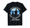 Fathers Day Fishing Father Like T-Shirt - Streetwear Style Men Women - T-Shirt, Sweatshirt, Hoodie