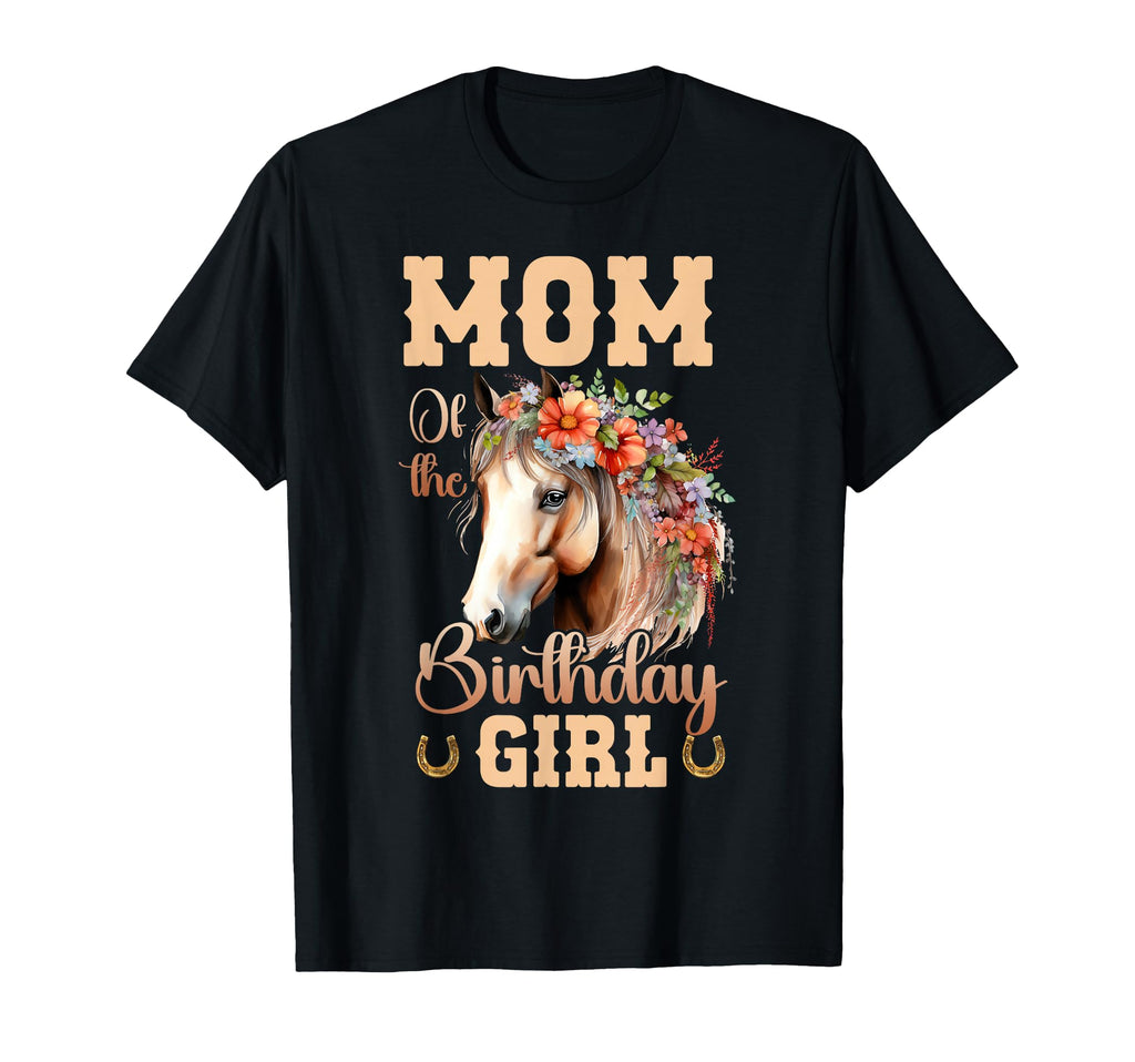 Mom Birthday Horse Family Party T-Shirt - Novelty Apparel Men Women - T-Shirt, Sweatshirt, Hoodie