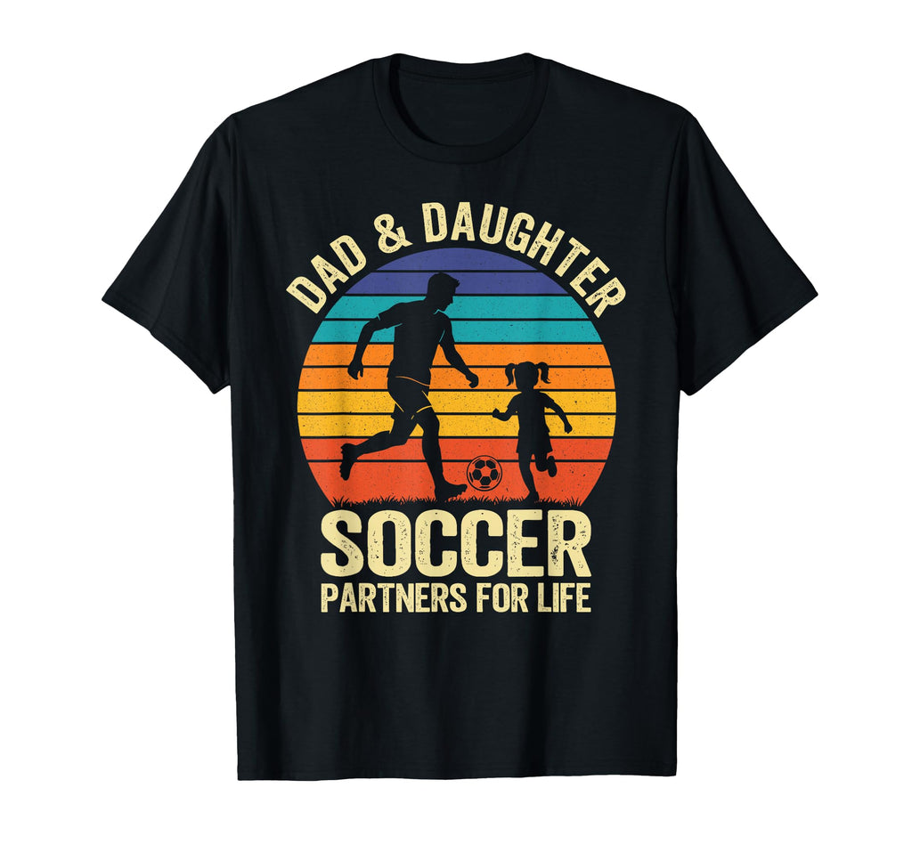 Dad And Daughter Soccer Partners Life T-Shirt - Minimalist Print for Adults - T-Shirt, Sweatshirt, Hoodie