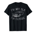 Not Old Im Car Lover Dad T-Shirt - Custom Art Print Men Women - T-Shirt, Sweatshirt, Hoodie