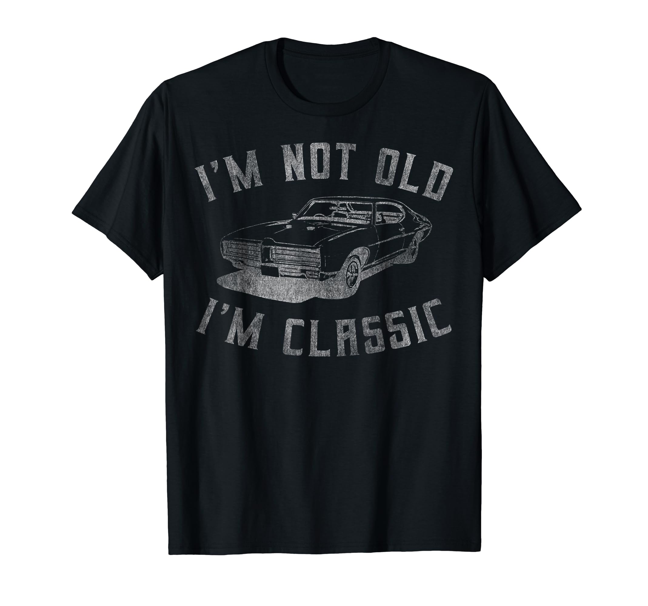 Not Old Im Car Lover Dad T-Shirt - Custom Art Print Men Women - T-Shirt, Sweatshirt, Hoodie
