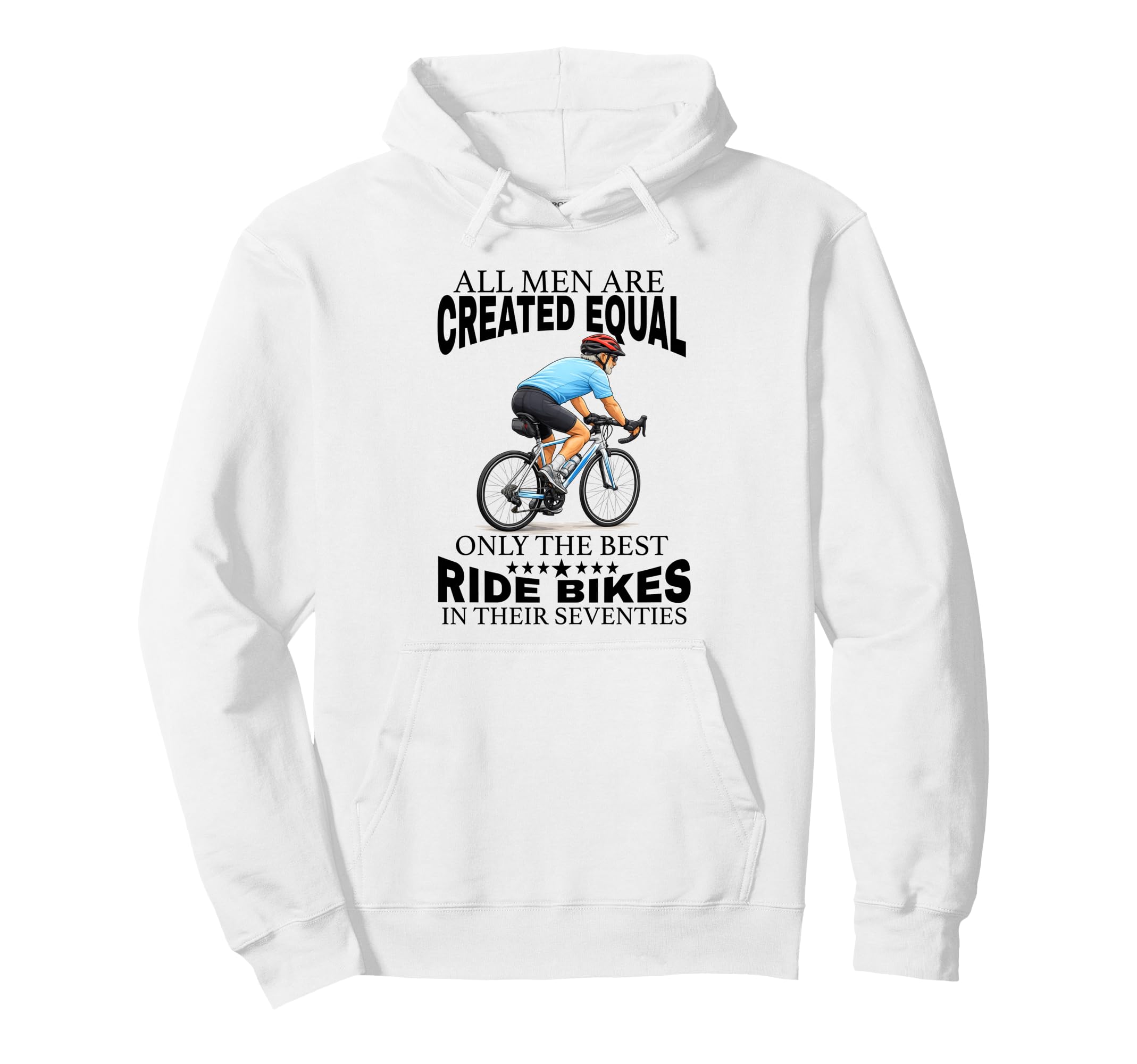 All Are Created Equal Biking Cyclist Hoodie - Unique Graphic for Adults - T-Shirt, Sweatshirt, Hoodie