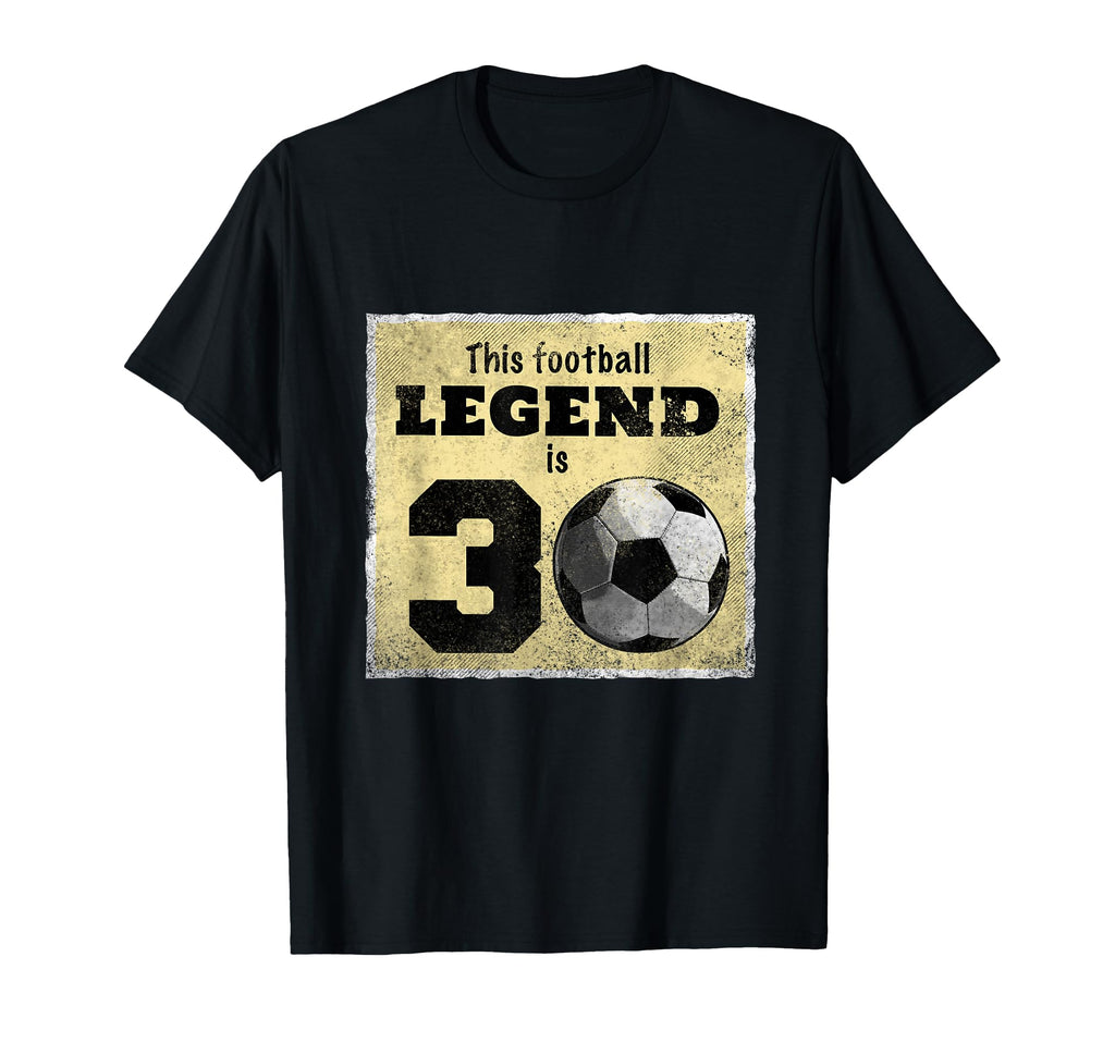 30Th Birthday Football Legend Funny T-Shirt - Aesthetic Graphic for Adults - T-Shirt, Sweatshirt, Hoodie