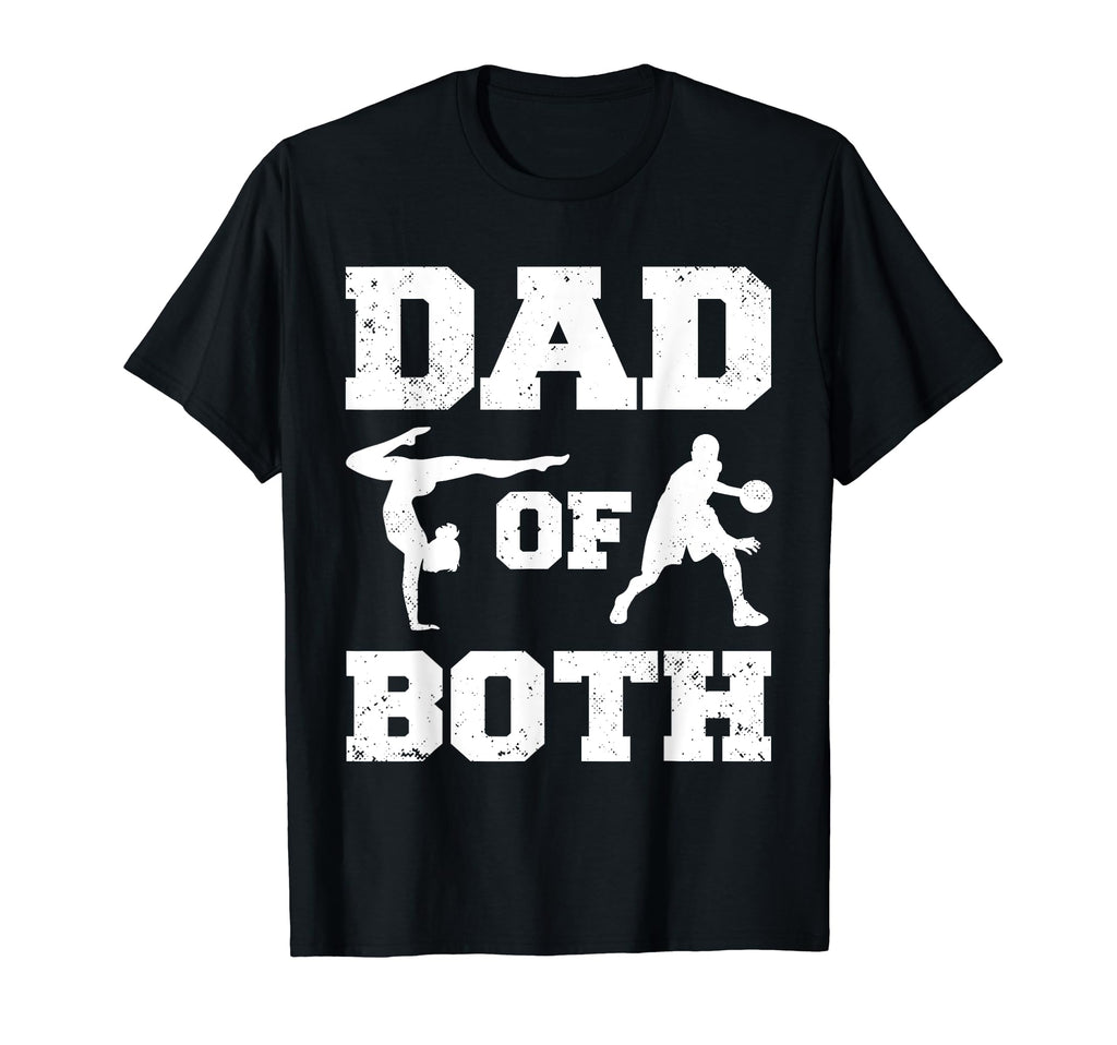 Dad Both Funny Gymnastics Basketball T-Shirt - Aesthetic Graphic Men Women - T-Shirt, Sweatshirt, Hoodie