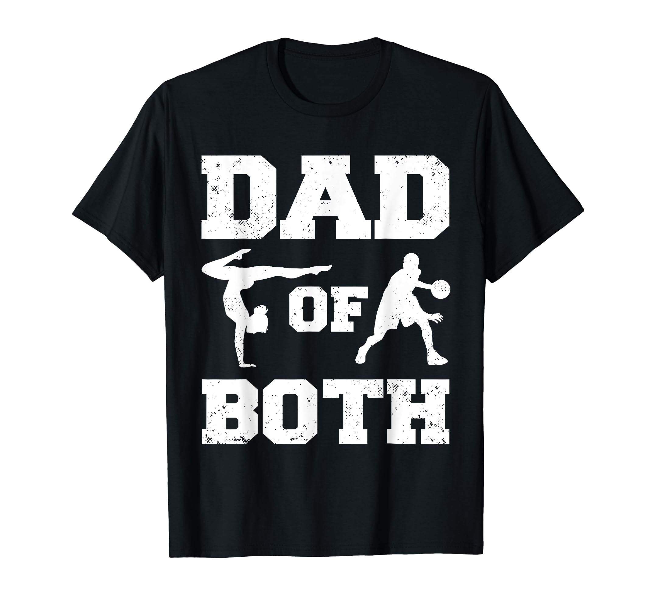 Dad Both Funny Gymnastics Basketball T-Shirt - Aesthetic Graphic Men Women - T-Shirt, Sweatshirt, Hoodie