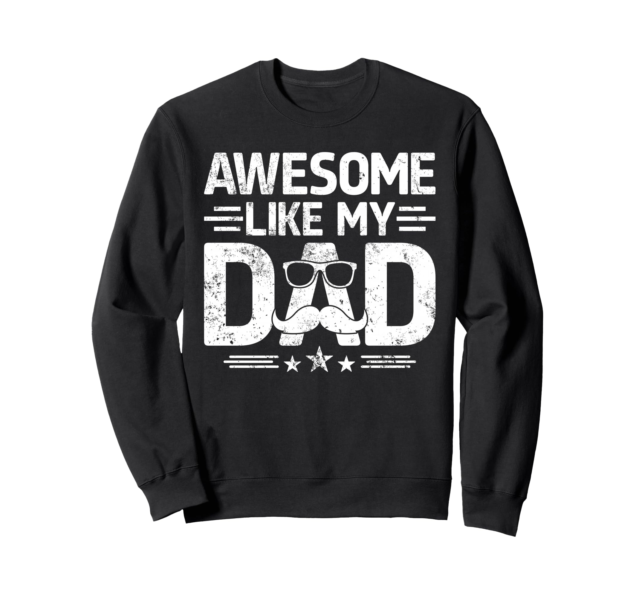 Awesome Like My Dad Funny Daughter Sweatshirt - Aesthetic Graphic Unisex - T-Shirt, Sweatshirt, Hoodie