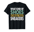 What Kind Shoes Do Ninjas Wear Dad T-Shirt - Streetwear Style Men Women - T-Shirt, Sweatshirt, Hoodie