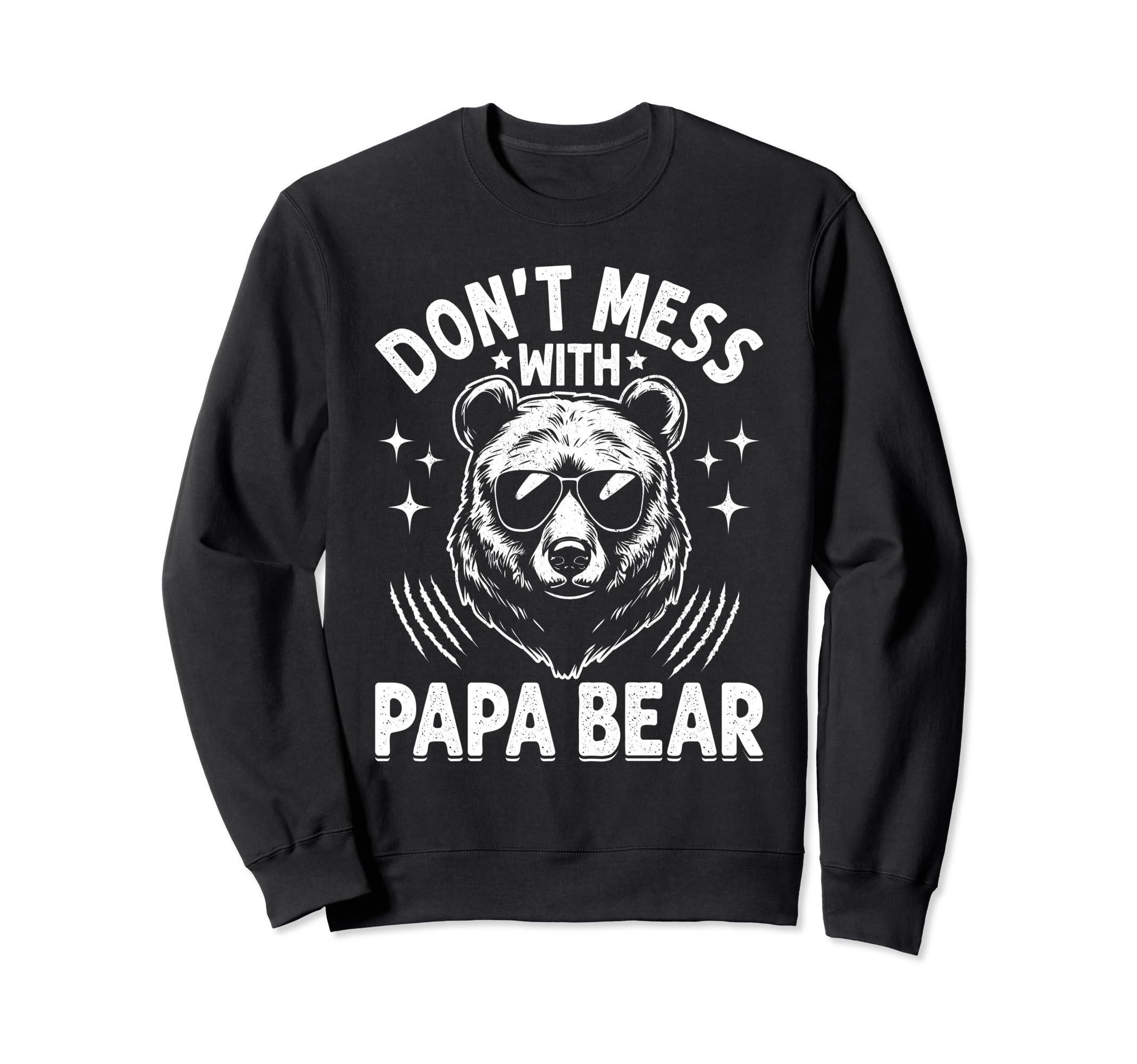 Funny Papa Bear Dont Mess Papa Sweatshirt - Aesthetic Graphic Men Women - T-Shirt, Sweatshirt, Hoodie