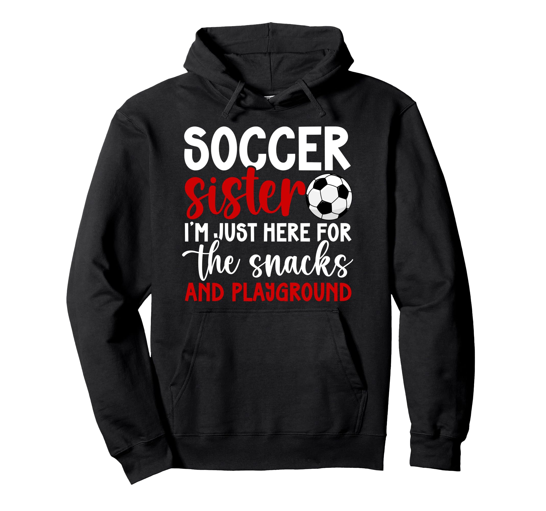 Funny Soccer Sister Soccer Players Sister Hoodie - Graphic Print Unisex - T-Shirt, Sweatshirt, Hoodie