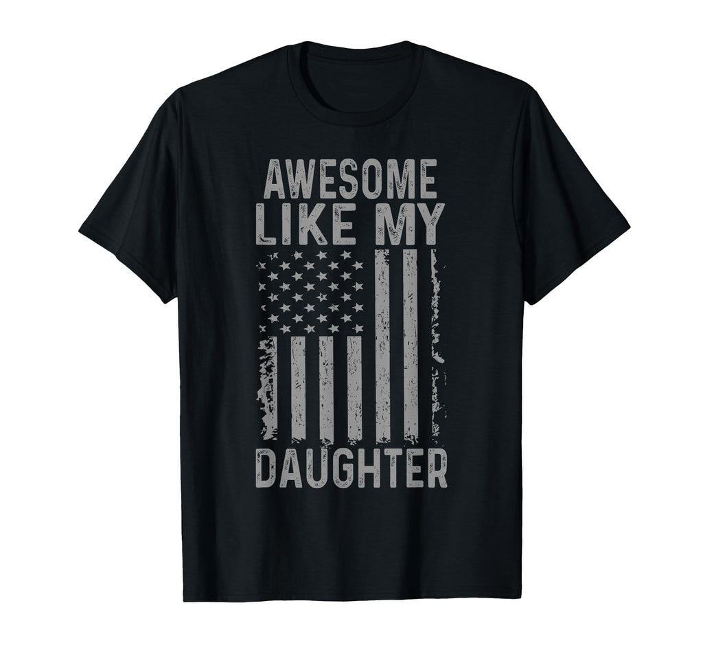 Awesome Like My Daughter Funny Dad From T-Shirt - Custom Art Print Unisex - T-Shirt, Sweatshirt, Hoodie