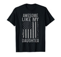 Awesome Like My Daughter Funny Dad From T-Shirt - Custom Art Print Unisex - T-Shirt, Sweatshirt, Hoodie