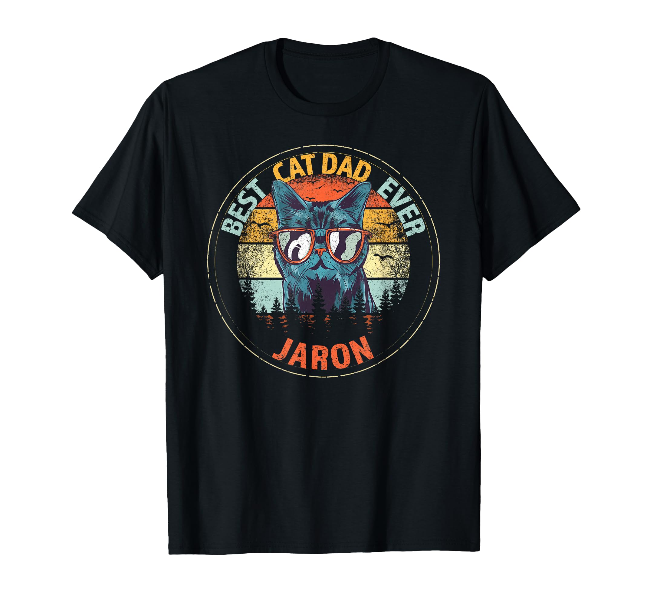 Jaron Best Cat Dad Ever Funny Custom T-Shirt - Graphic Print Unisex - T-Shirt, Sweatshirt, Hoodie