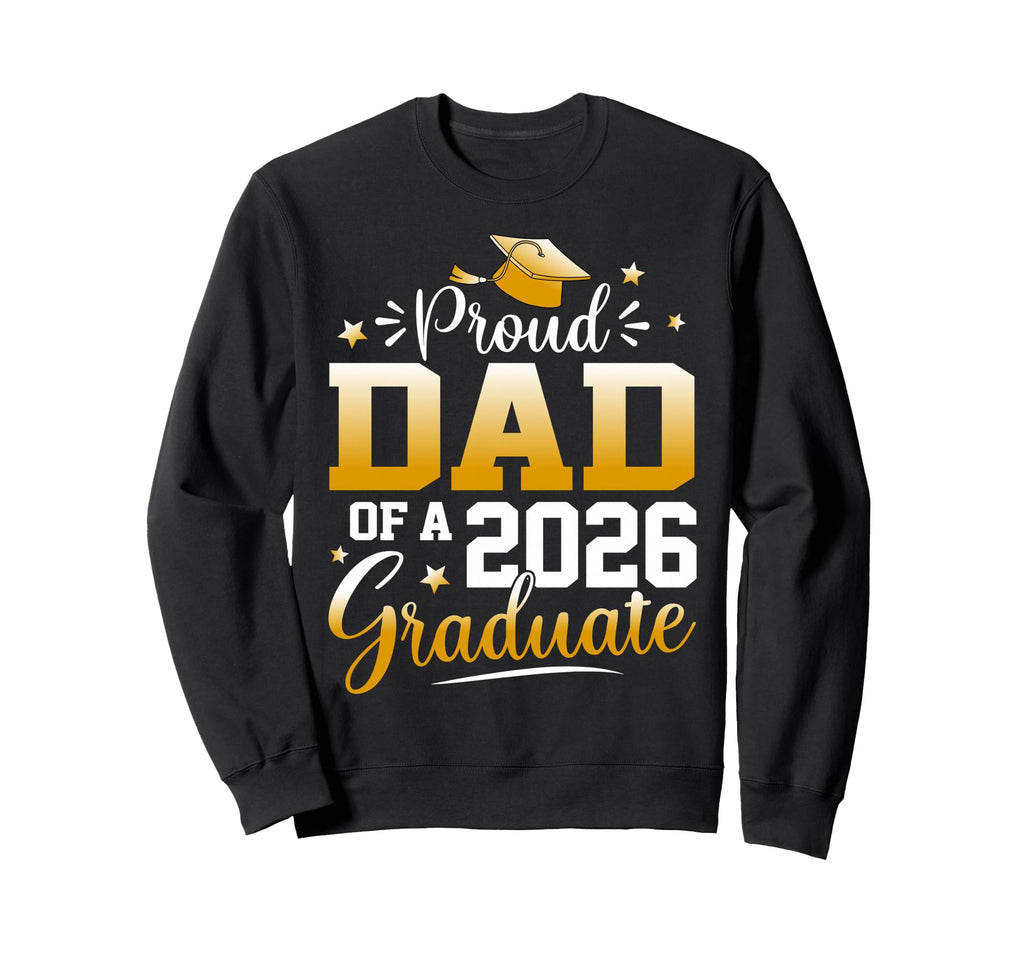 Proud Dad 2026 Graduate Senior Sweatshirt - Minimalist Print for Adults - T-Shirt, Sweatshirt, Hoodie