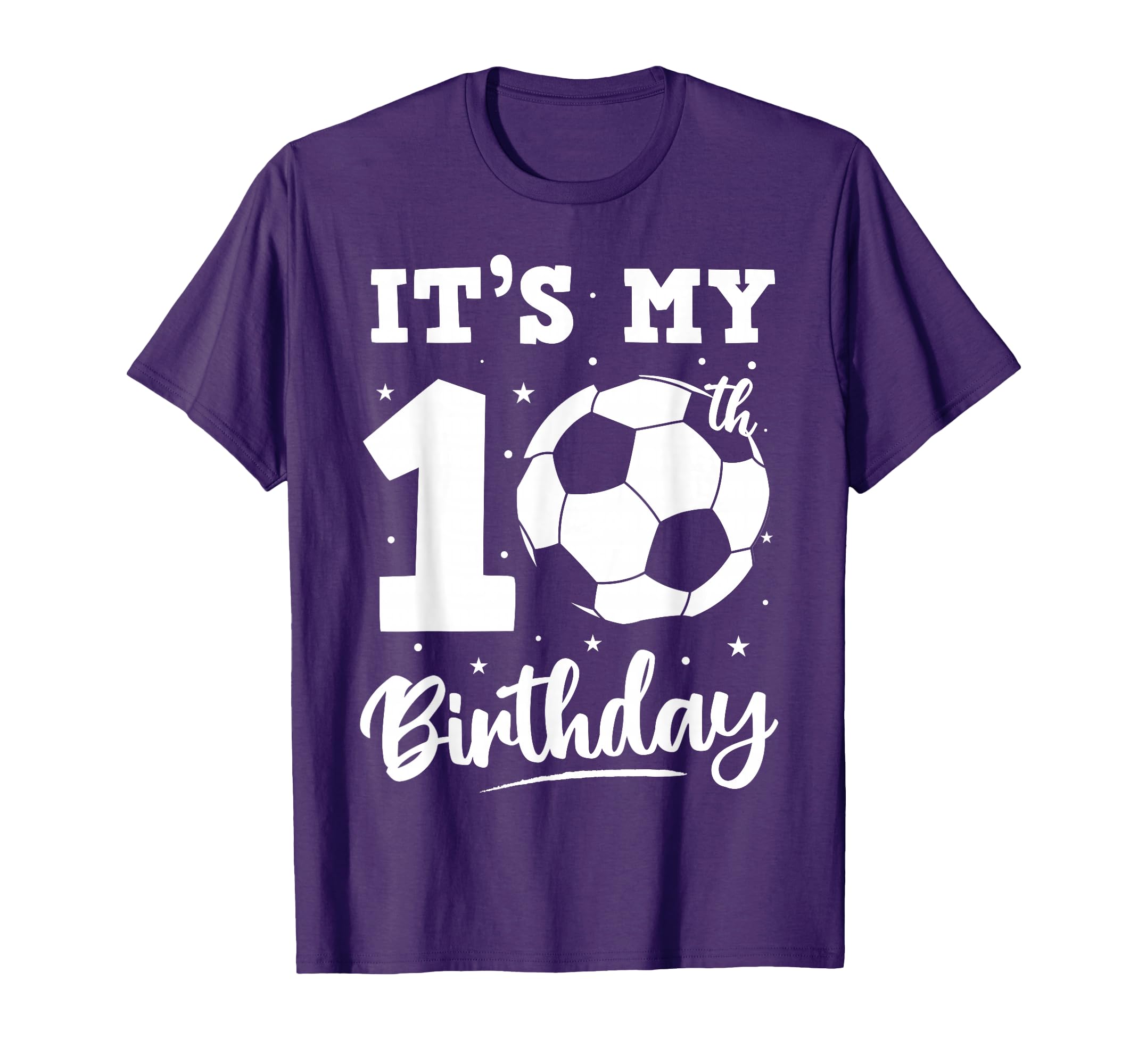 Its My 10Th Birthday Soccer Six Year T-Shirt - Streetwear Style for Adults - T-Shirt, Sweatshirt, Hoodie