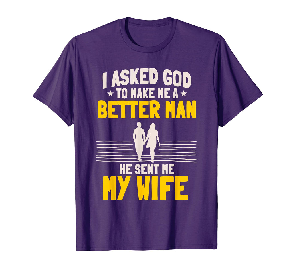 I Asked God To Make Me Better He Sent Me T-Shirt - Custom Art Print Unisex - T-Shirt, Sweatshirt, Hoodie