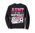 Aunt Birthday Soccer Players Sport Sweatshirt - Trendy Graphic for Adults - T-Shirt, Sweatshirt, Hoodie