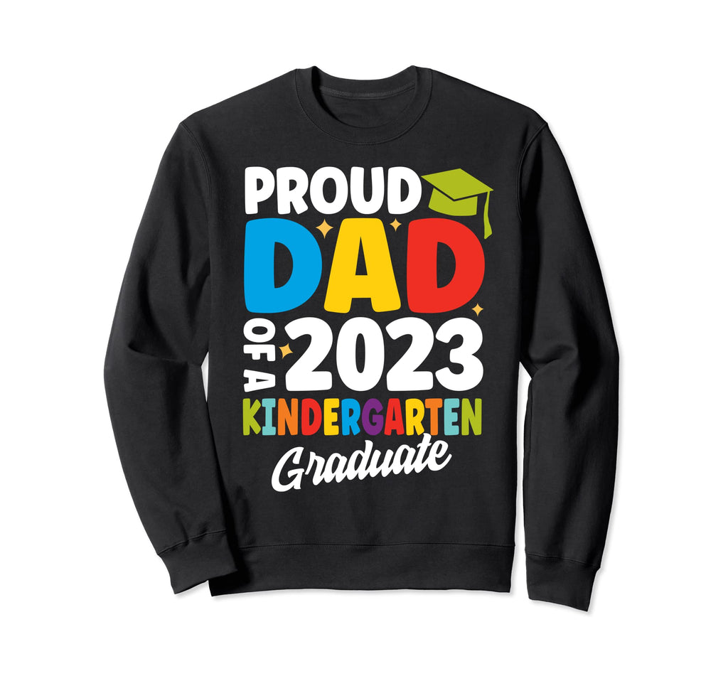 Proud Dad Class 2023 Kindergarten Sweatshirt - Minimalist Print Unisex - T-Shirt, Sweatshirt, Hoodie