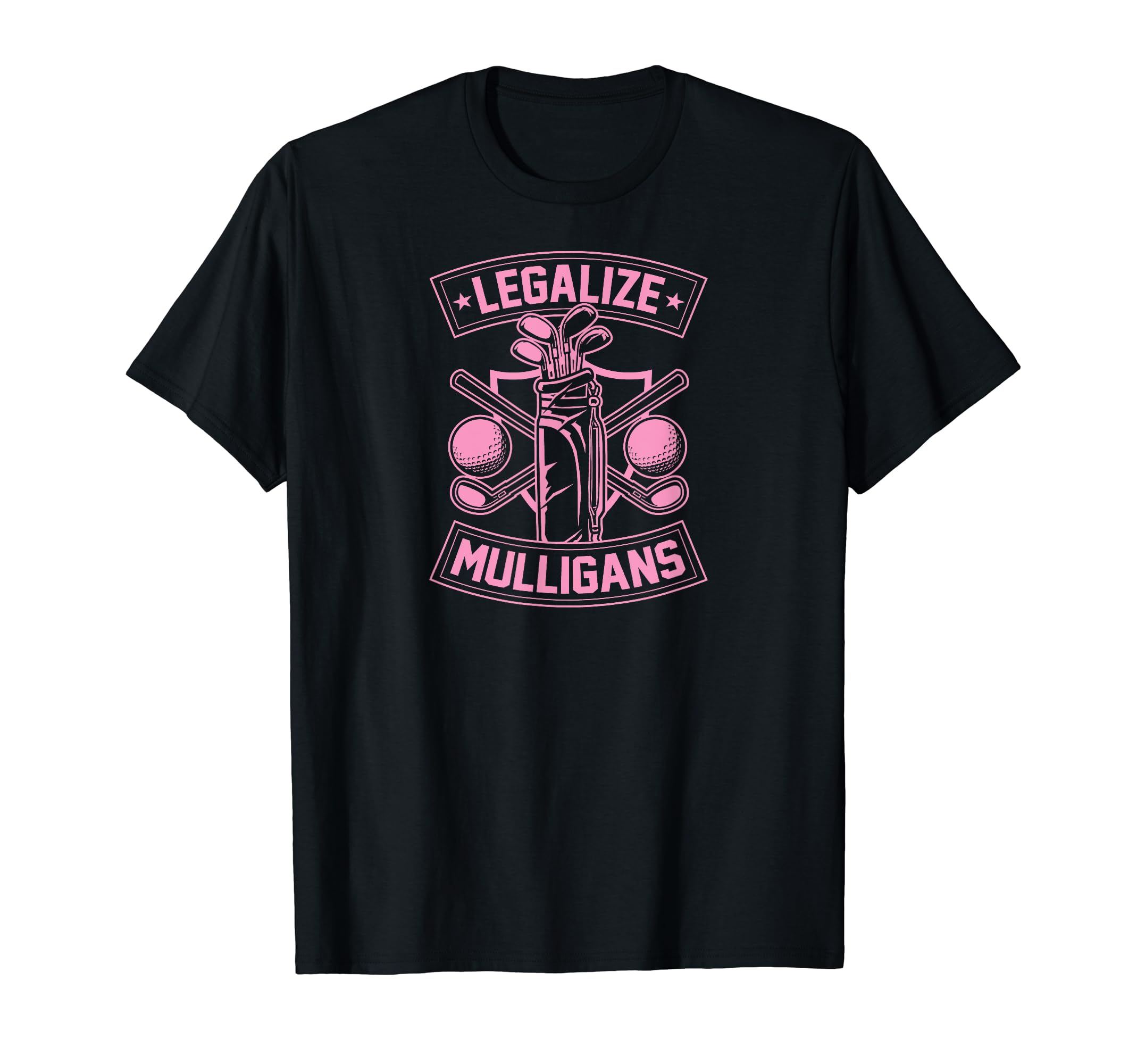 Legalize Mulligans Funny Golf Club T-Shirt - Fun Novelty Design for Adults - T-Shirt, Sweatshirt, Hoodie