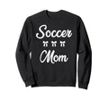 Soccer Mom Soccer Player Sweatshirt - Casual Everyday Wear Men Women - T-Shirt, Sweatshirt, Hoodie