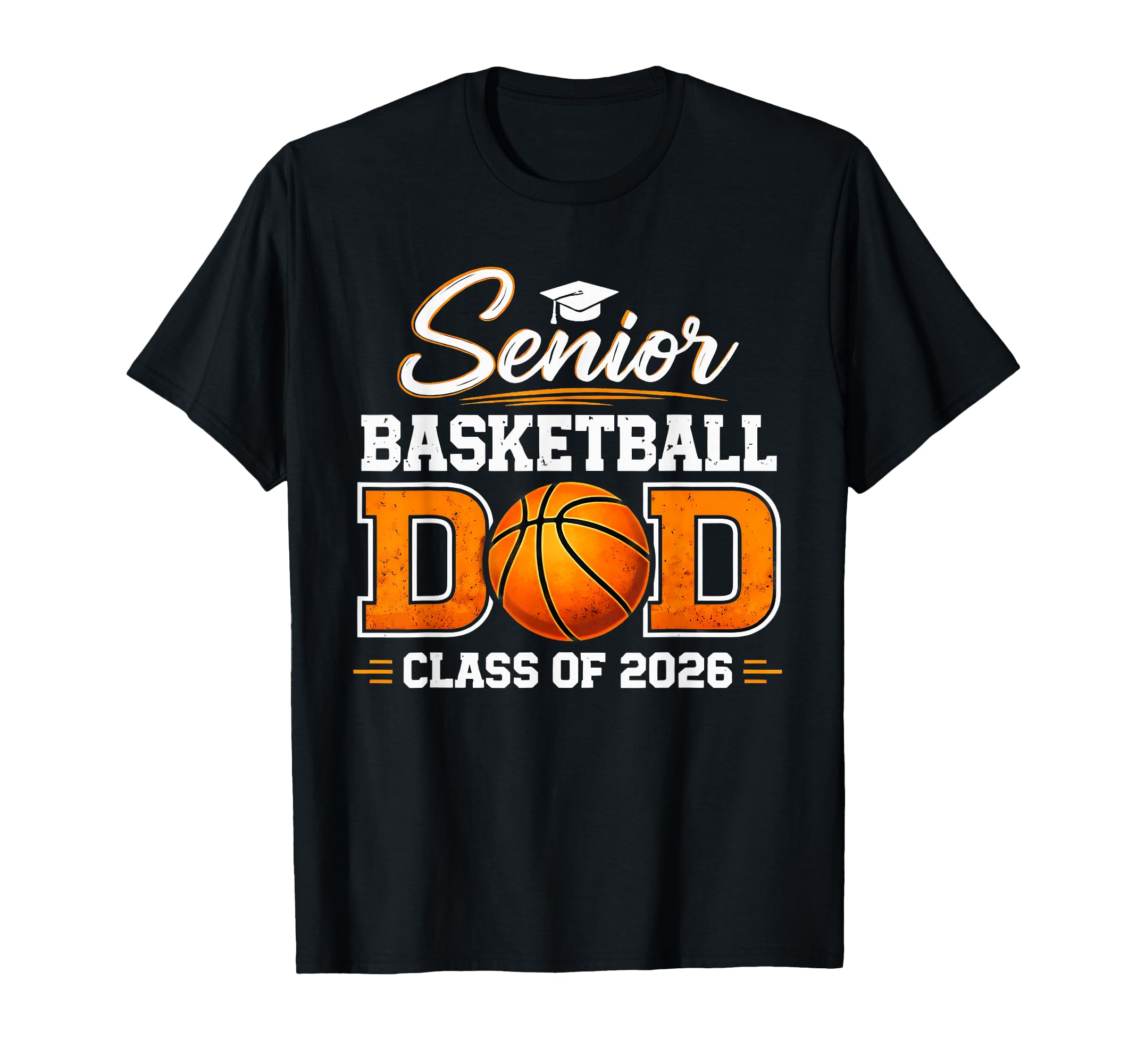 Senior Dad Class 2026 Basketball Dad T-Shirt - Graphic Print for Adults - T-Shirt, Sweatshirt, Hoodie