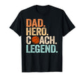 Dad Hero Basketball Coach Legend T-Shirt - Novelty Apparel for Adults - T-Shirt, Sweatshirt, Hoodie