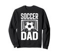 Soccer Dad Cheer Soccer Players Game Day Sweatshirt - Unique Graphic Unisex - T-Shirt, Sweatshirt, Hoodie