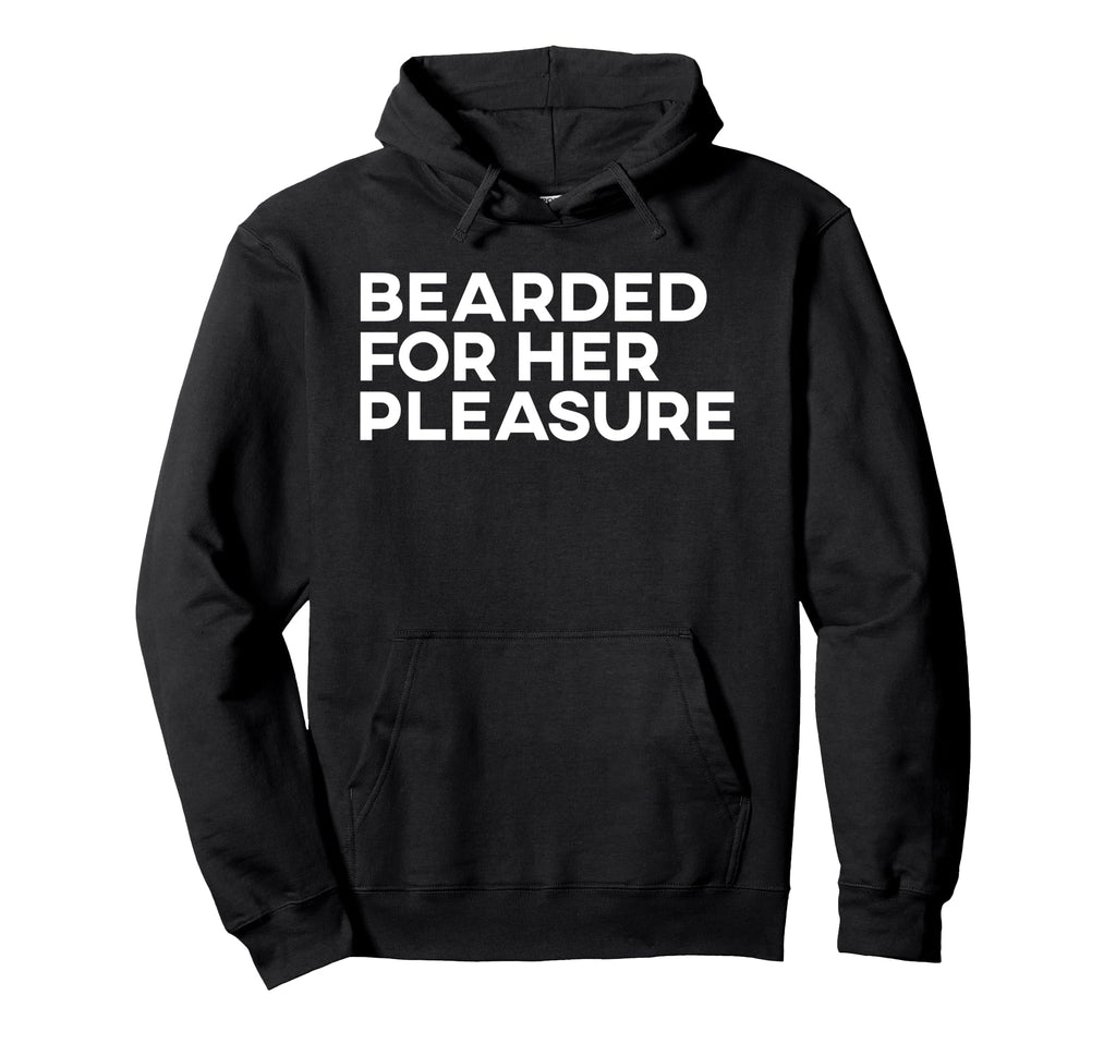 Bearded Her Pleasure Slogan Funny Beard Hoodie - Minimalist Print Unisex - T-Shirt, Sweatshirt, Hoodie
