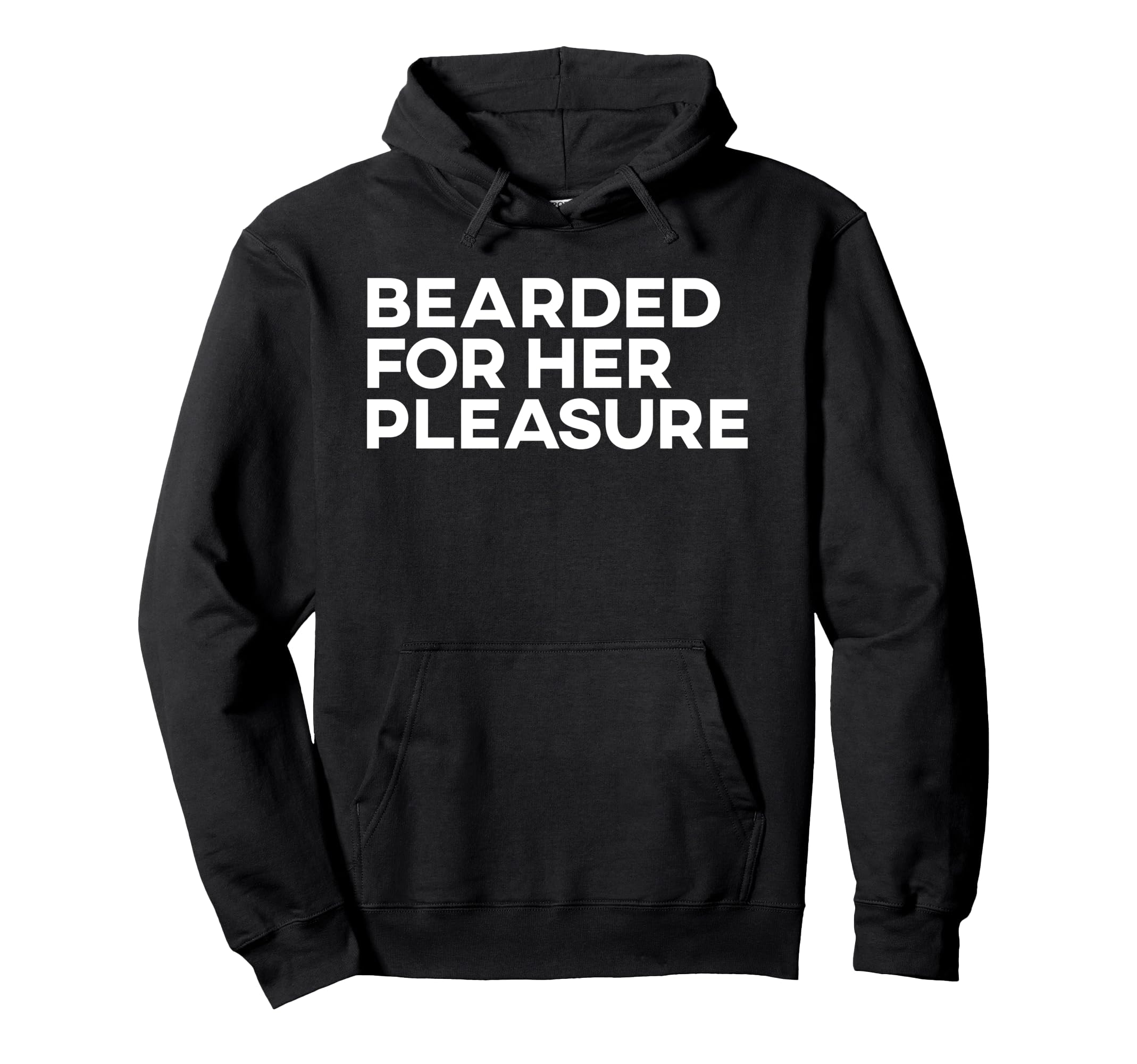 Bearded Her Pleasure Slogan Funny Beard Hoodie - Minimalist Print Unisex - T-Shirt, Sweatshirt, Hoodie