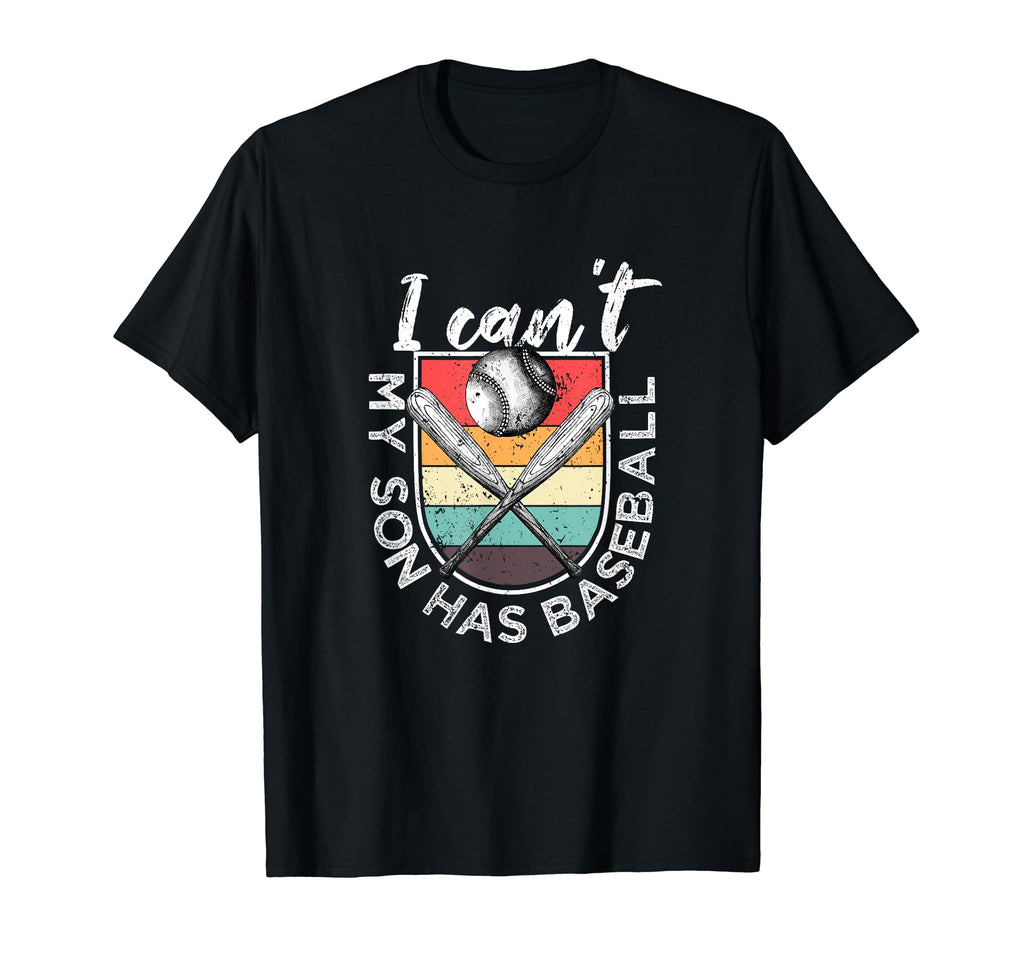 I Cant My Son Has Baseball Player Family T-Shirt - Custom Art Print Unisex - T-Shirt, Sweatshirt, Hoodie