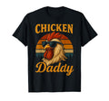 Chicken Daddy Chicken Dad Farmer Poultry T-Shirt - Unique Graphic Unisex - T-Shirt, Sweatshirt, Hoodie