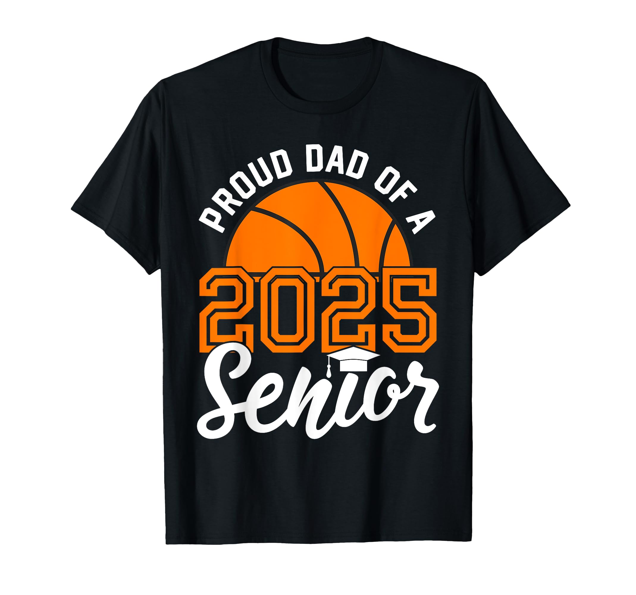 Dad Senior Basketball Graduation T-Shirt - Minimalist Print Men Women - T-Shirt, Sweatshirt, Hoodie
