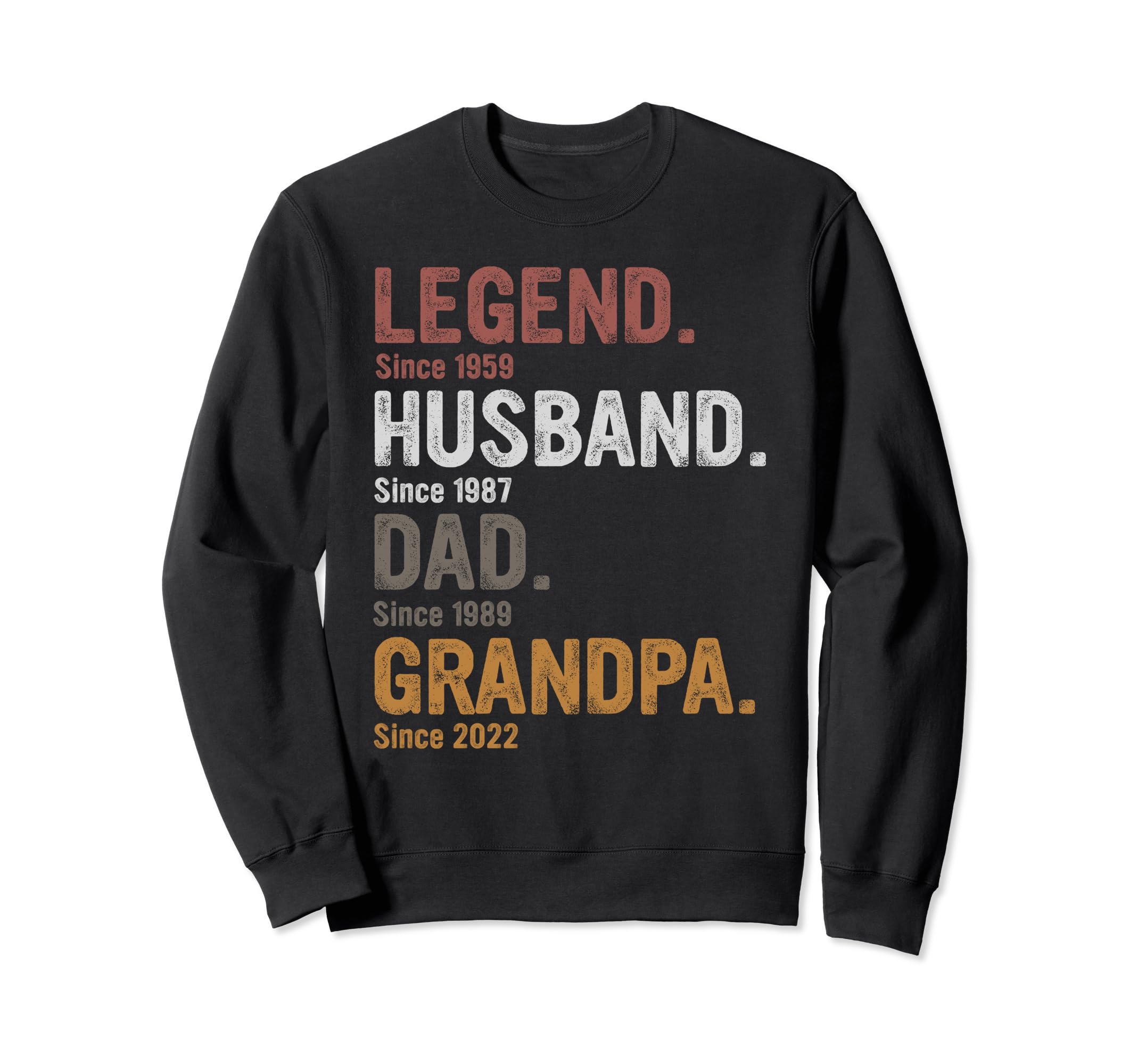 Legend Husband Dad Grandpa Since Sweatshirt - Streetwear Style Unisex - T-Shirt, Sweatshirt, Hoodie