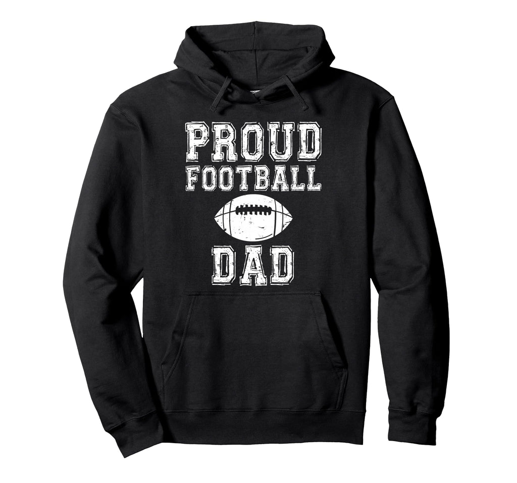 Proud Football Dad Game Day Sports Parent Hoodie - Graphic Print Unisex - T-Shirt, Sweatshirt, Hoodie