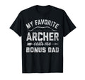 My Favorite Archer Calls Me Bonus T-Shirt - Fun Novelty Design Men Women - T-Shirt, Sweatshirt, Hoodie