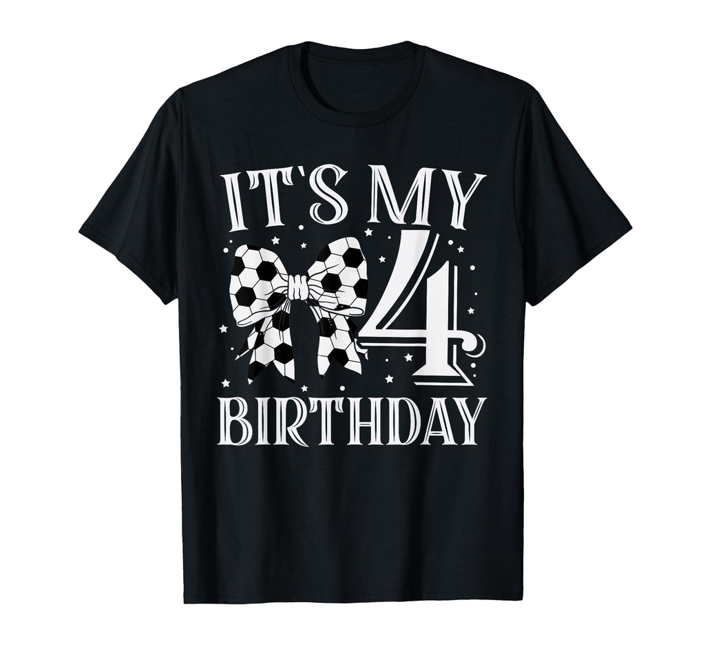 Its My Four 4Th Birthday Soccer Bday T-Shirt - Custom Art Print for Adults - T-Shirt, Sweatshirt, Hoodie