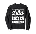 Proud Dad 2026 Senior Soccer Graduate Sweatshirt - Unique Graphic Unisex - T-Shirt, Sweatshirt, Hoodie