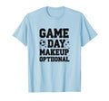 Game Day Makeup Optional Soccer Mom T-Shirt - Fun Novelty Design for Adults - T-Shirt, Sweatshirt, Hoodie