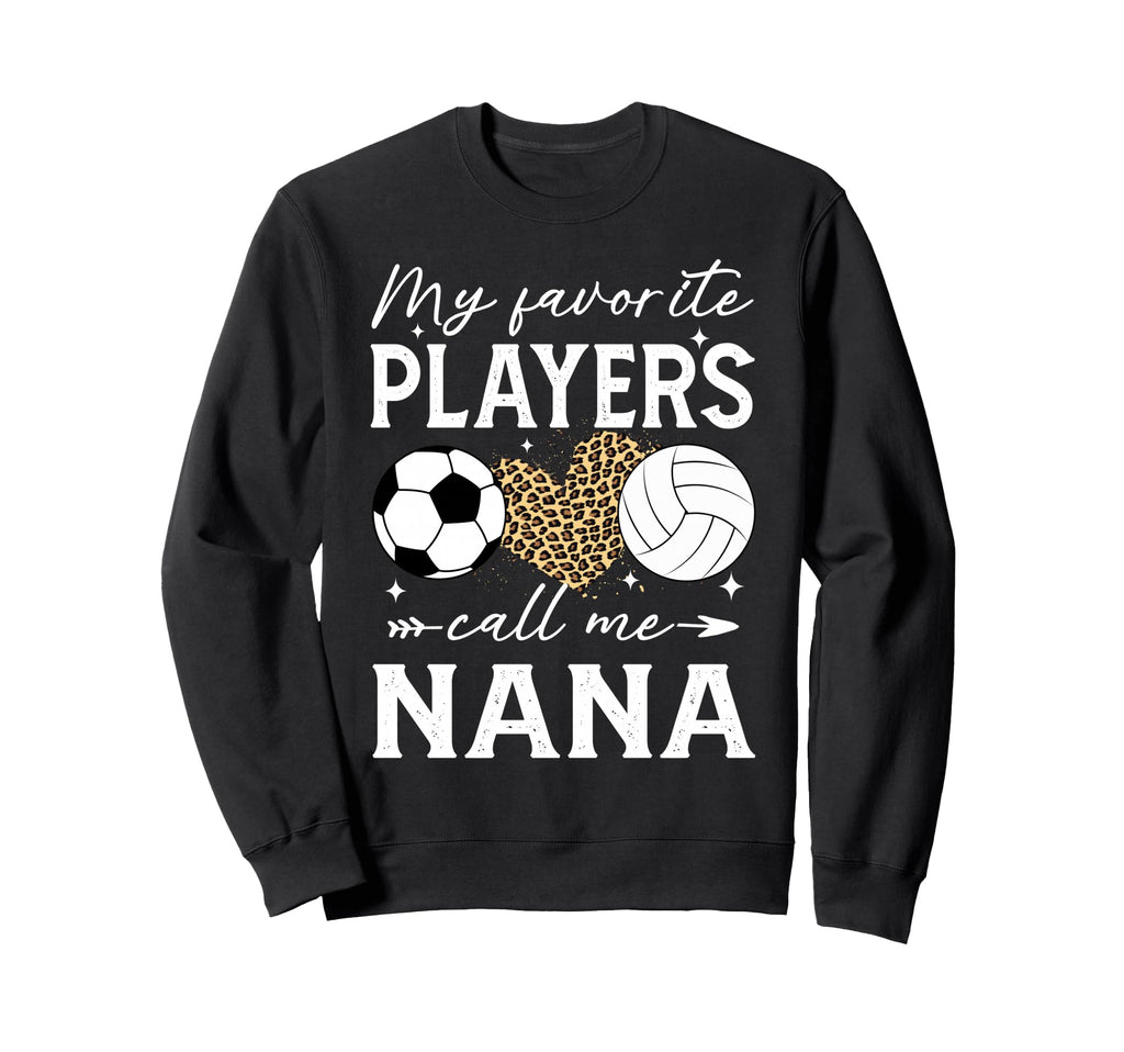My Favorite Players Call Me Nana Sweatshirt - Minimalist Print for Adults - T-Shirt, Sweatshirt, Hoodie