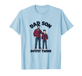 Dad Son Outfit Twins Matching T-Shirt - Casual Everyday Wear for Adults - T-Shirt, Sweatshirt, Hoodie