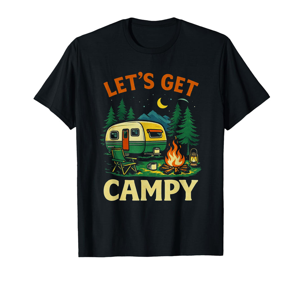 Lets Get Campy Funny Camping Rv Trailer T-Shirt - Trendy Graphic Unisex - T-Shirt, Sweatshirt, Hoodie