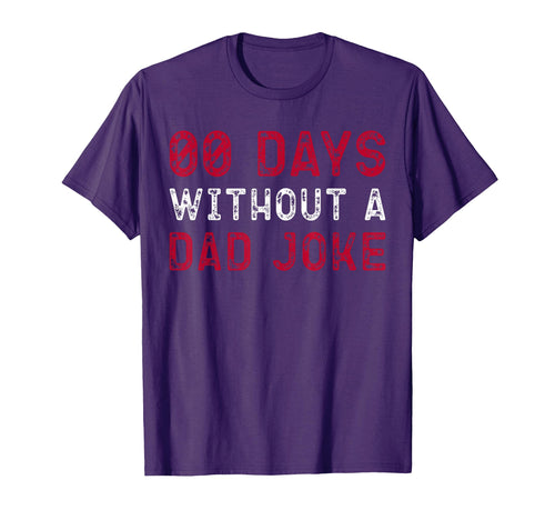 00 Days Without Dad Joke Funny T-Shirt - Minimalist Print Men Women - T-Shirt, Sweatshirt, Hoodie