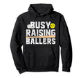 Busy Raising Ballers Baseball Softball Dad Hoodie - Minimalist Print Unisex - T-Shirt, Sweatshirt, Hoodie