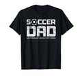 Mens Mens Soccer Dad Funny Fathers Day T-Shirt - Streetwear Style Unisex - T-Shirt, Sweatshirt, Hoodie
